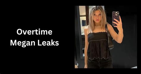 overtime megan. leaks|overtime megan leak videos update Overtime megan got leaked。